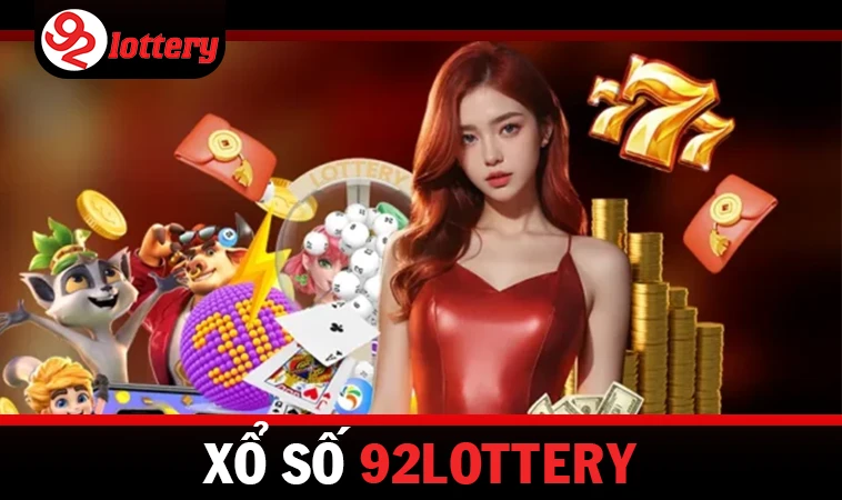 92Lottery - Nhà Cái 92 Lottery - Trang Chủ Cá Cược Casino Trực Tuyến Số 1 VN
